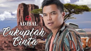 Download lagu CUKUPLAH CINTA - ADIBAL  [ VIDEO LYRIC] | Pop Melayu Romantis  | Album Adibal Masa Depan mp3