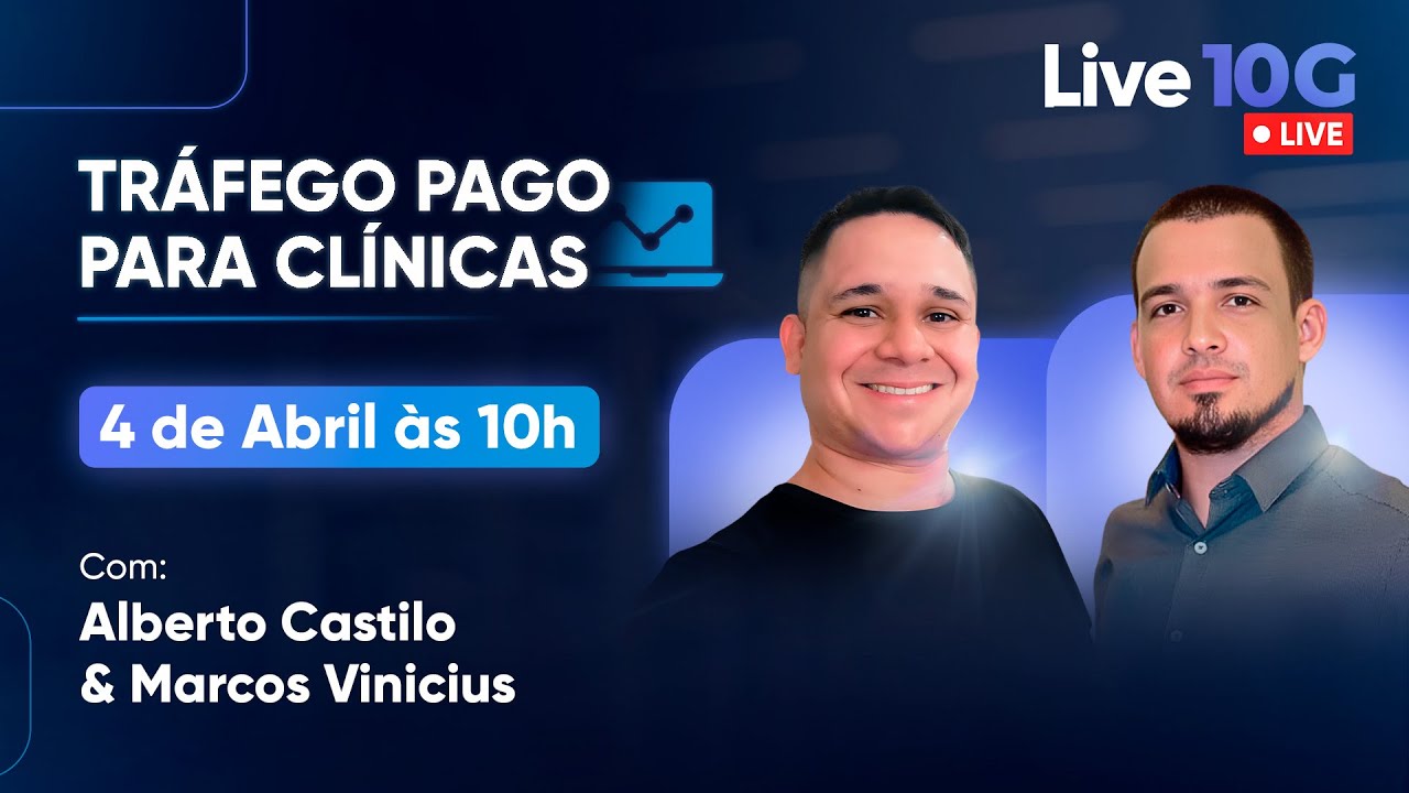 LIVE 10G | Tráfego Pago para CLÍNICAS