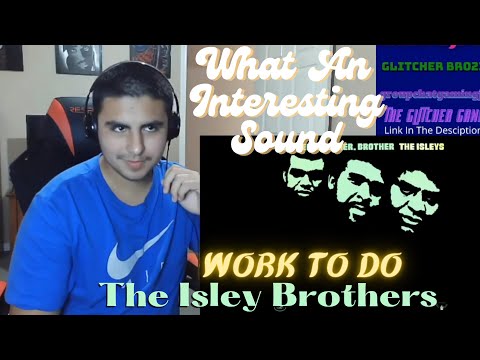 The Isley Brothers - Work to Do | REACTION