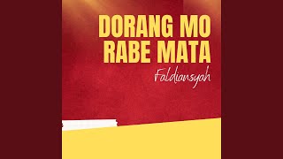 Download lagu Dorang Mo Rabe Mata mp3