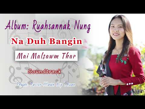 Na Duh Bangin - Mai Malsawm Thar (Soundtrack)