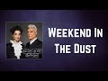 David Byrne & St Vincent - Weekend In The Dust (Lyrics)