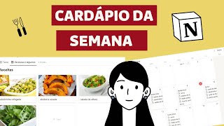 Cardápios para semana atual（00:05:46 - 00:07:55） - Como fazer o cardápio da semana no Notion | Com sugestões de cardápios!