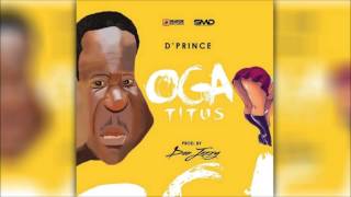 D'Prince Ft  Don Jazzy   Oga Titus