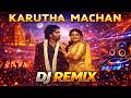 Karutha Machan DJ Remix 2026 Tamil Festival Dance Mix Inspired Version Bassboosted Djremix