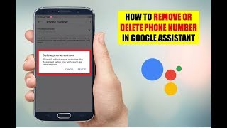 How to Remove Or Delete Phone Number In Google Assistant