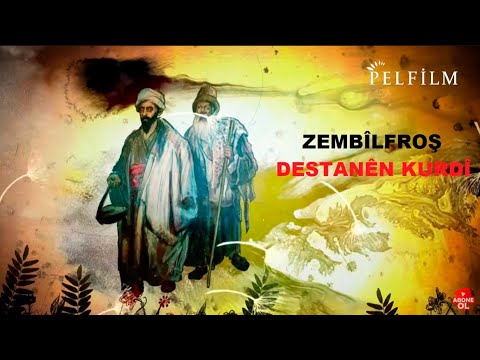 SÎBERA DESTANÊN KURDÎ - ZEMBÎLFIROŞ