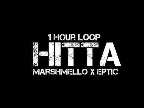 Marshmello x Eptic - HITTA Ft. Juicy (1 Hour Loop)