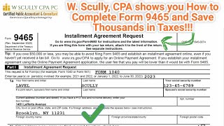 How to Complete Form 9465: A Step-by-Step Guide for Tax Savings