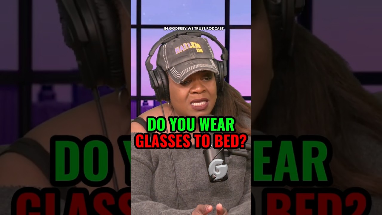 Do You Wear Glasses to Bed?