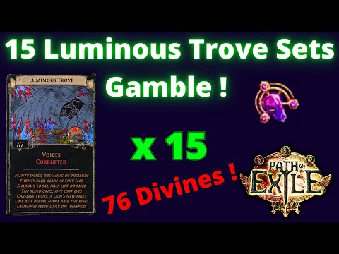 [3.22] 15 x Luminous Trove Cards Sets Gamble on POE ! 76 Divines Gamble !
