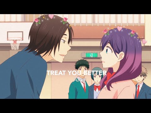 [AMV] Mutsumi and Serinuma-Treat you better