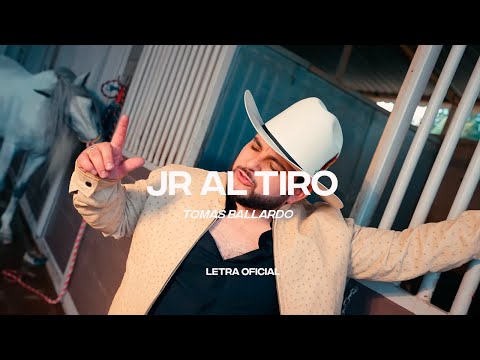Tomas Ballardo - JR Al tiro (Lyric Video) | CantoYo