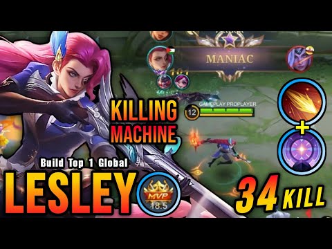 34 Kills + MANIAC!! Lesley + Flameshot 100% Killing Machine!! - Build Top 1 Global Lesley ~ MLBB