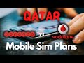 Qatar Sim Cards And Mobile Plans Ooredoo Vodafone Prepaid Postpaid Plans