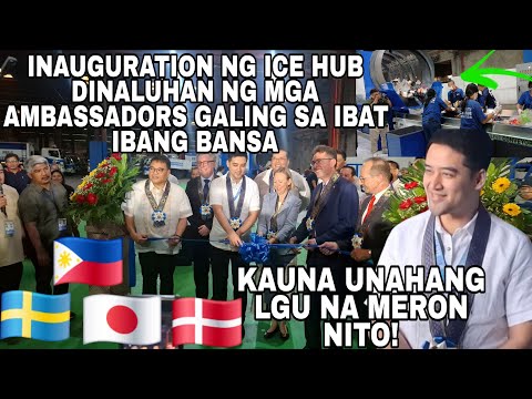 INAUGURATION NG ICE HUB DINALUHAN NG MGA AMBASSADORS NG IBAT IBANG BANSA