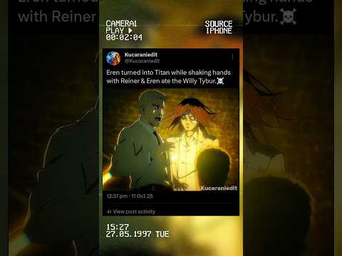 Eren turned into Titan while shaking hands with Reiner & Eren ate the Willy Tybur.☠️#edit #eren #aot