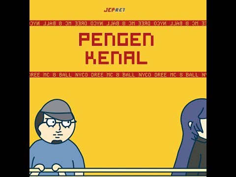 8 BALL Feat DREE MC & N.Y.C.O - PENGEN KENAL (OFFICIAL VIDEO LIRIK) KOMIK BY : JEPRET KOMIK