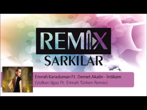 Emrah Karaduman Ft. Demet Akalin - İntikam  (Volkan Ilgaz Ft. Emrah Türken Remix)