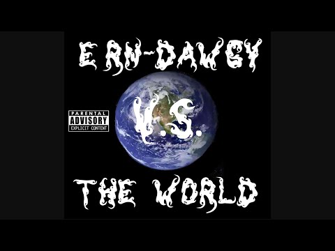 Ern Dawgy - Ern Dawgy vs The World (2006)