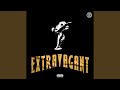 Extravagant