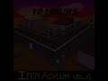 10 Hours - Item Asylum (FOR ACTUALLY 10 HOURS)