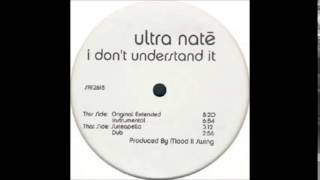 Ultra Naté - I Don't Understand It (Mood II Swing Original Extended)