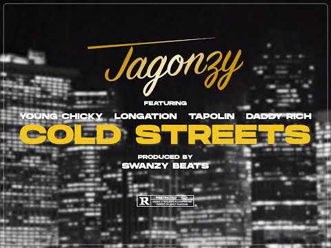 Jagonzy - Cold Streets (AUDIO) ft Young Chicky x Longation x Tapolin x Daddy Rich