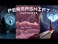 PermaShift Hypnosis - Reality Shifting Guided Meditation to Stay Shifted for 3+ Days (or forever)