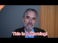 Jordan Peterson S WARNING To The World Powerful Message