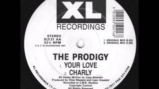Prodigy - Your Love (Original Mix (not the album remix))