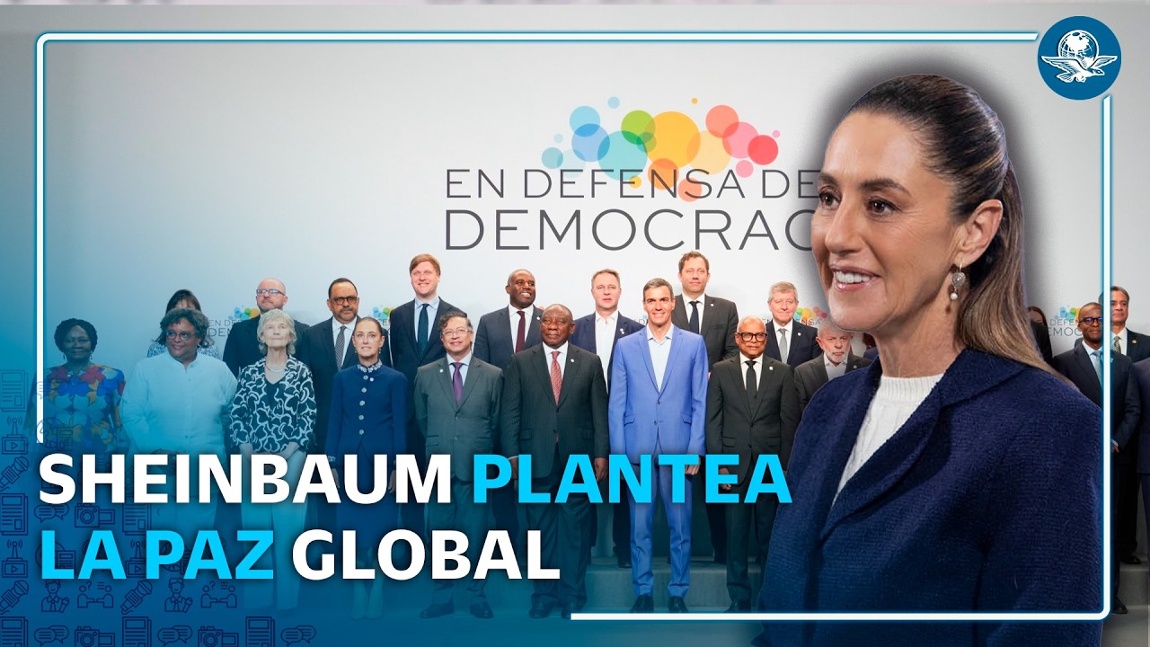 Claudia Sheinbaum: Su intervención en la IV Cumbre en Defensa de la Democracia