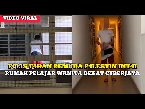 GELAGAT SELAMBA PEMUDA P4LESTIN INT@I RUMAH PEL4JAR WANITA DI CYBERJAYA