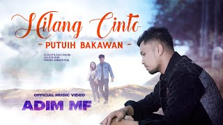 Download lagu Adim MF - Hilang Cinto Putuih Bakawan mp3 Download lagu Adim MF - Hilang Cinto Putuih Bakawan mp3
