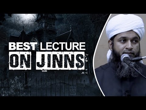 The Best lecture on Jinns- By Shaykh Hasan Ali