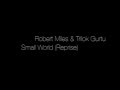 Robert Miles & Trilok Gurtu - Small World (Reprise)