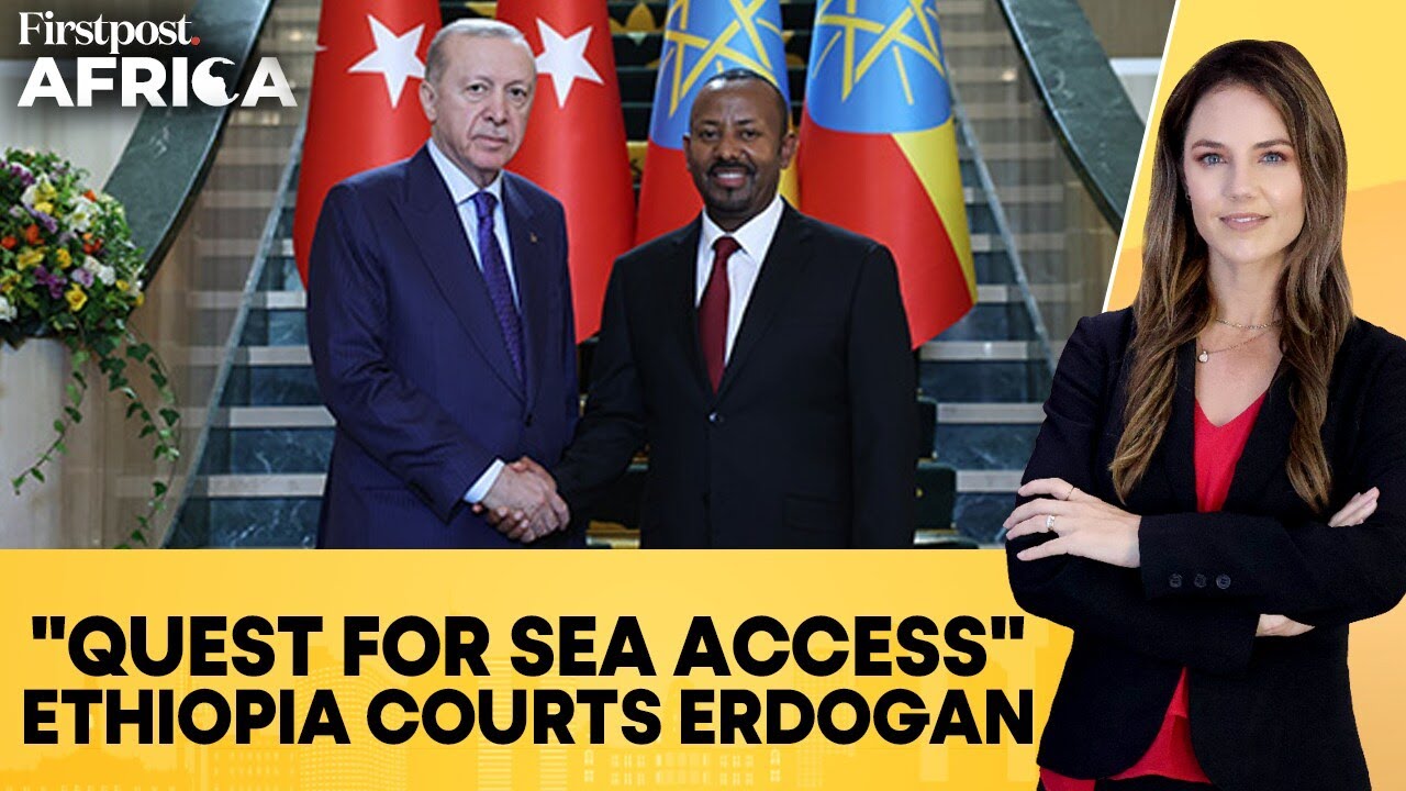 Ethiopia Courts Turkey’s Erdogan As It Seeks to Regain Red Sea Access | Firstpost Africa | N18G