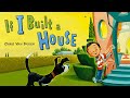 If I Built A House Creative Read Aloud Kids Book By Chris Van Dusen