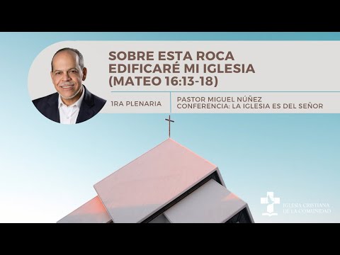 Mateo 16:13-18: -Sobre esta roca edificaré mi iglesia-