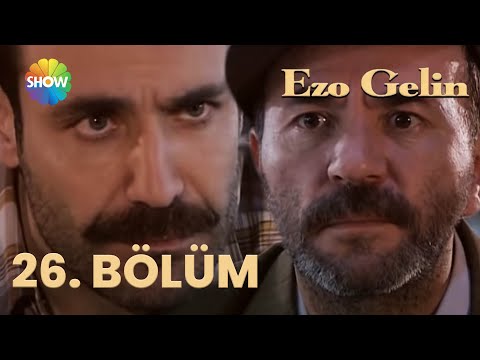 Ezo Gelin - 26. BÖLÜM