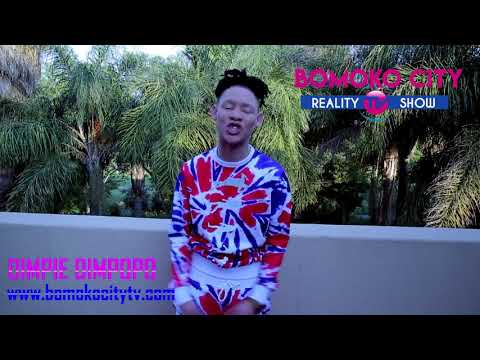 DIMPIE DIMPOPO - BOMOKO CITY REALITY SHOW