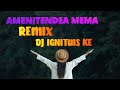 AMENITENDEA MEMA GOSPEL REMIX BY DJ OMBASH