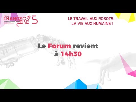 Forum Changer d'Ere #5 - 13 Juin 2017
