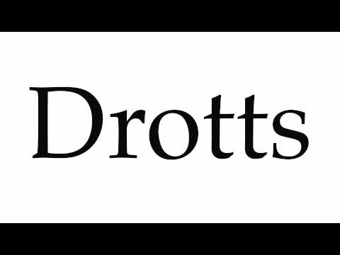 How to Pronounce Drotts