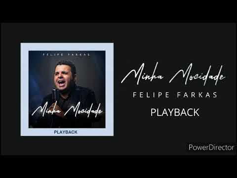 Felipe farkas - Minha Mocidade Playback