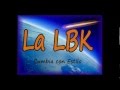 La LBK Cumbia Con Estilo