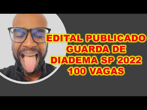 Concurso Guarda Civil Municipal de Diadema SP 2022 100 VAGAS EDITAL PUBLICADO PARA HOMENS E MULHERES