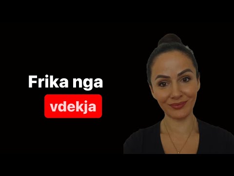 Frika nga vdekja - Transformo friken në inspirim që ta jetosh jeten!