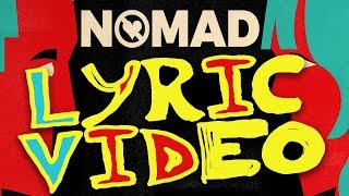 Walk off the Earth - NOMAD (Lyric Video)