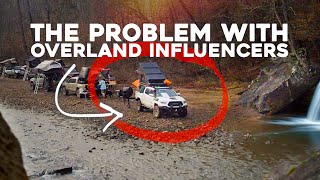 The Problem With Overland Influencers